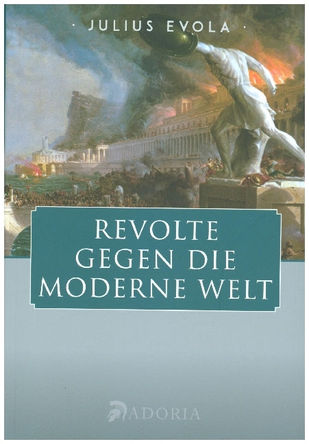 Revolte gegen die moderne Welt (Julius Evola)