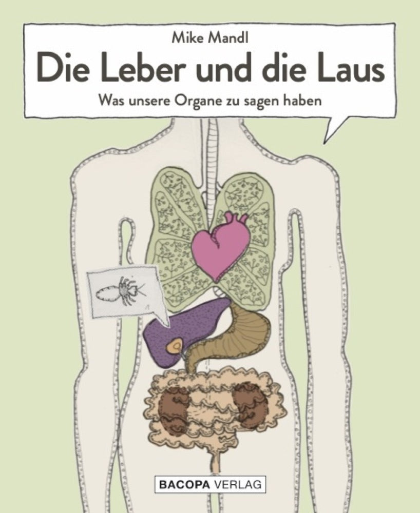 Die Leber und die Laus. (Mike Mandl)