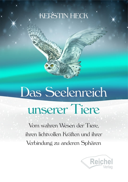 Das Seelenreich unserer Tiere (Kerstin Heck)