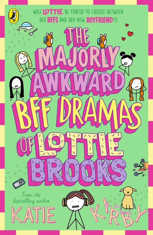 The Majorly Awkward BFF Dramas of Lottie Brooks (Katie Kirby)