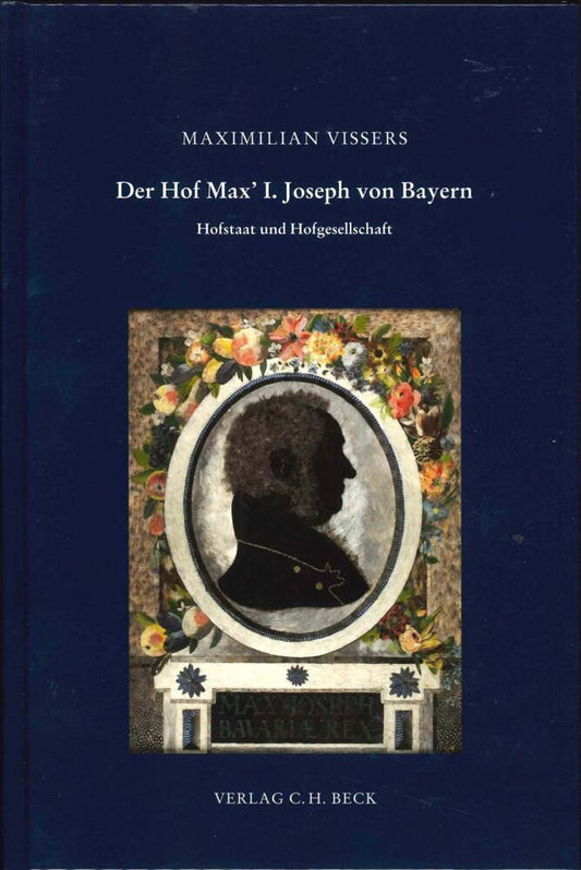 Der Hof Max' I. Joseph von Bayern (Maximilian Vissers)