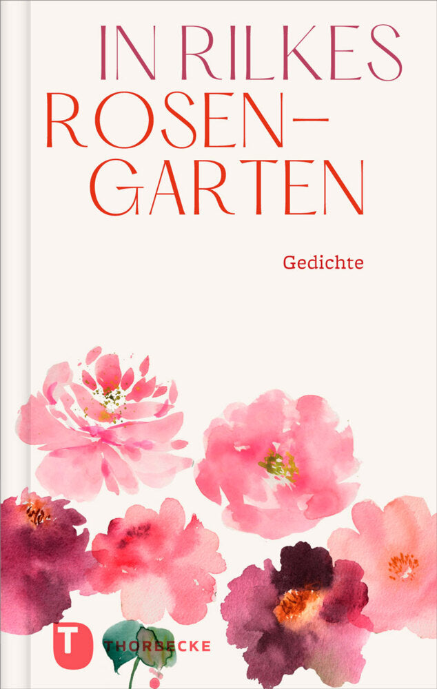 In Rilkes Rosengarten