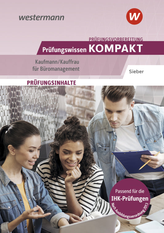 Prüfungsvorbereitung Prüfungswissen KOMPAKT - Kaufmann/Kauffrau für Büromanagement (Michael Sieber)