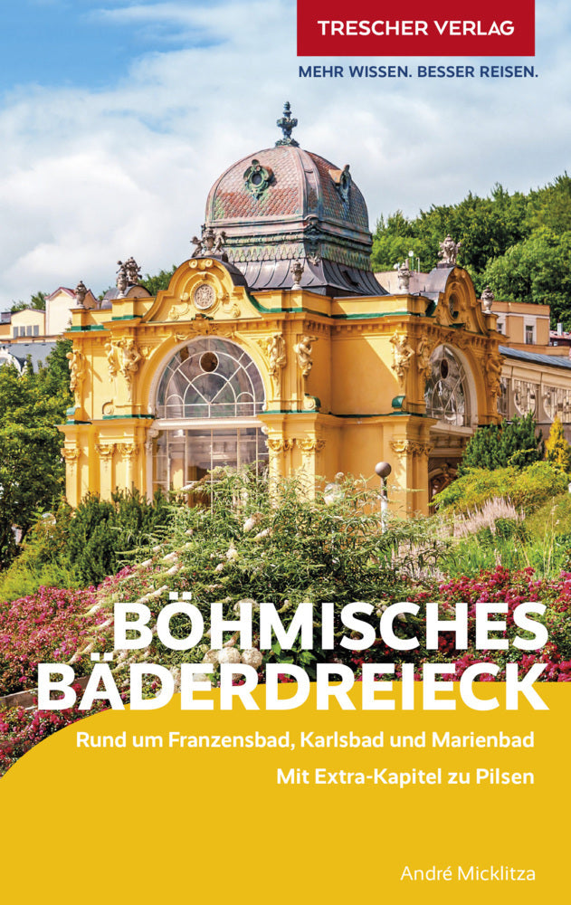 TRESCHER Reiseführer Böhmisches Bäderdreieck (André Micklitza)