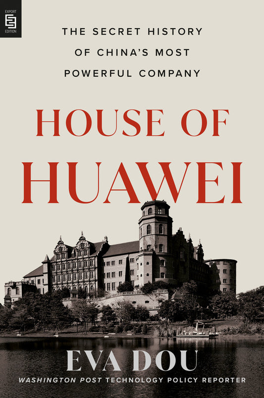 House of Huawei (Eva Dou)