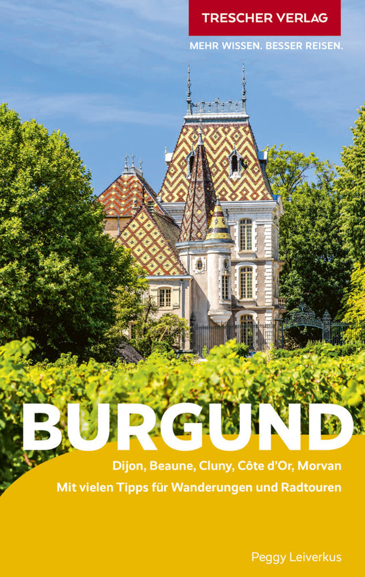 TRESCHER Reiseführer Burgund (Peggy Leiverkus)