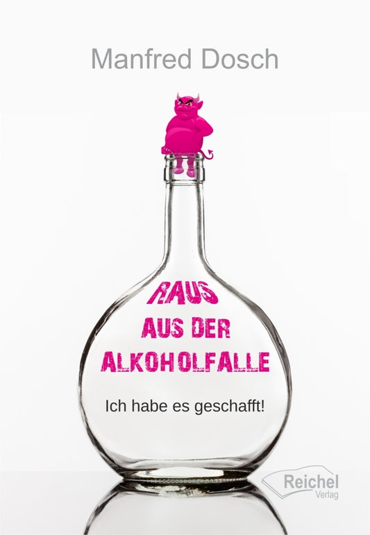 Raus aus der Alkoholfalle (Manfred Dosch)