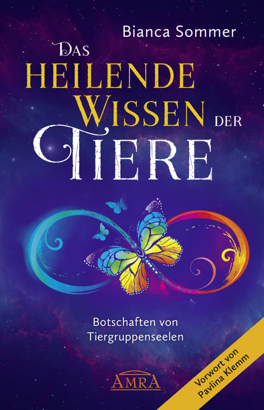 DAS HEILENDE WISSEN DER TIERE Band 1: Botschaften von Tiergruppenseelen (Bianca Sommer)
