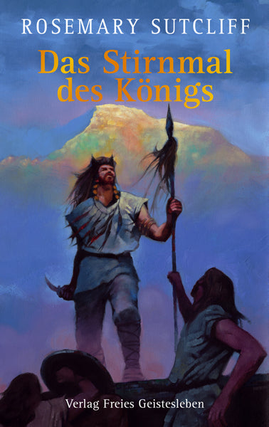 Das Stirnmal des Königs (Rosemary Sutcliff)