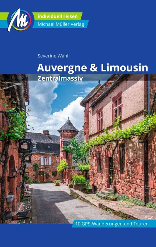 Auvergne & Limousin - Zentralmassiv Reiseführer Michael Müller Verlag (Severine Sand)