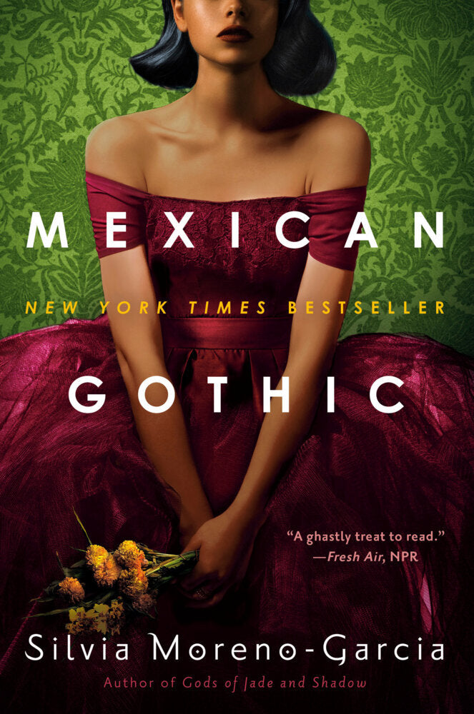 Mexican Gothic (Silvia Moreno-Garcia)
