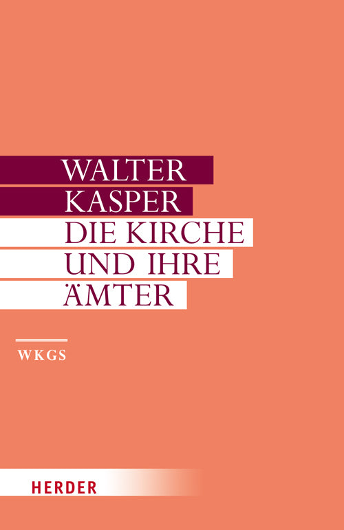 Die Kirche und ihre Ämter (Walter Kasper)