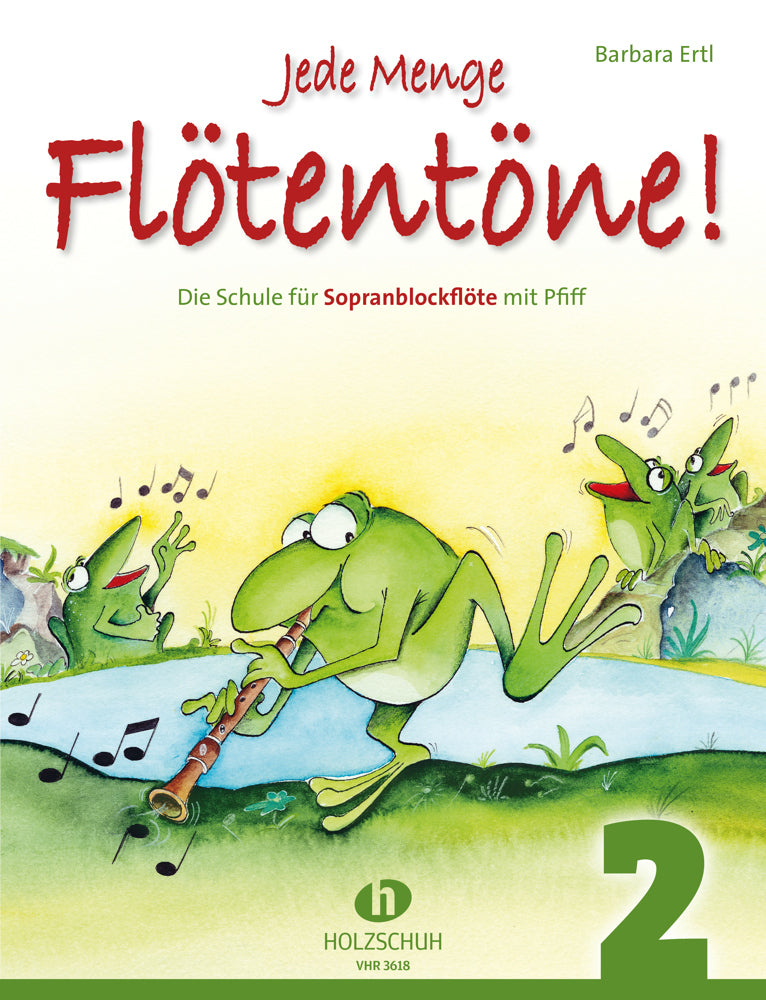 Jede Menge Flötentöne! Die Schule für Sopranblockflöte mit Pfiff.Bd.2 (Barbara Ertl)