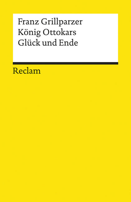 König Ottokars Glück und Ende (Franz Grillparzer)