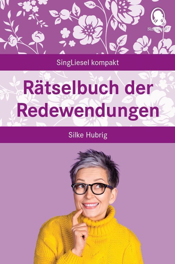 Rätselbuch der Redewendungen (Silke Hubrig)