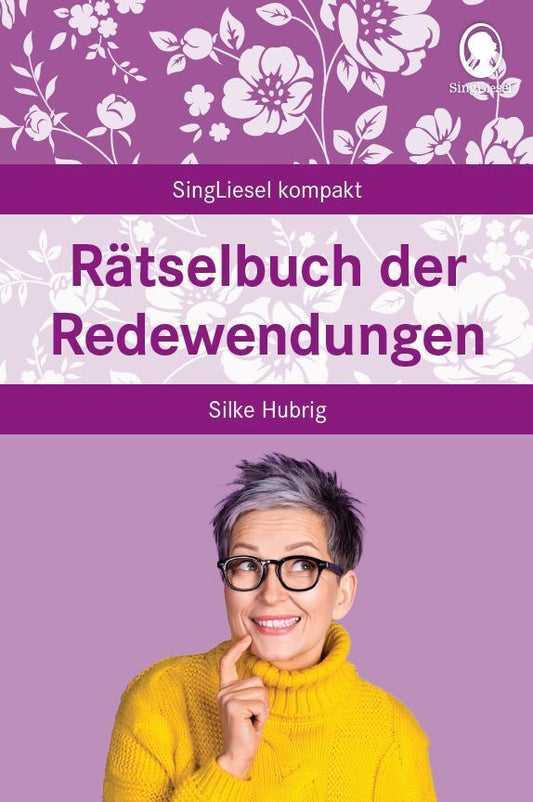 Rätselbuch der Redewendungen (Silke Hubrig)
