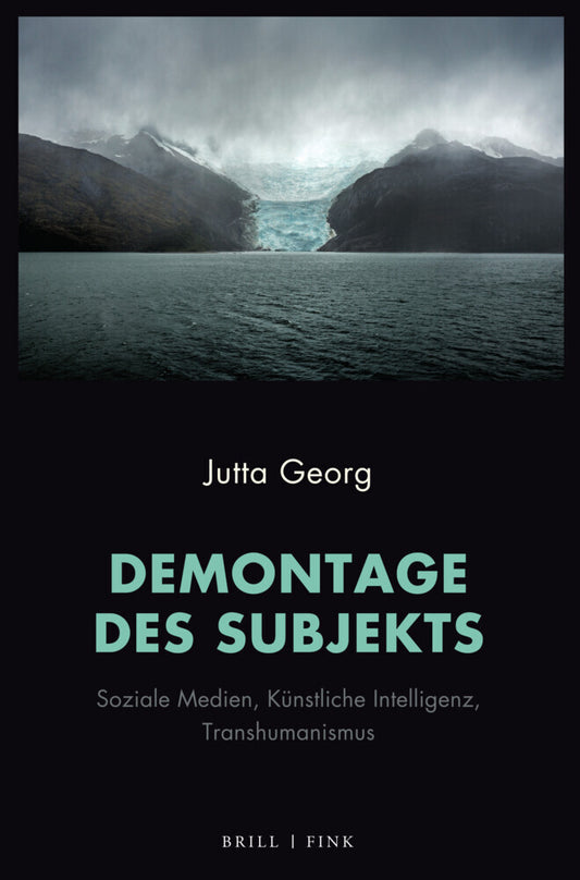 Demontage des Subjekts (Jutta Georg)