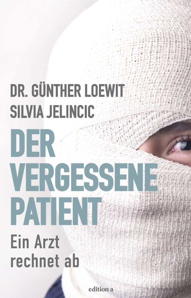 Der vergessene Patient (Günther Loewit)