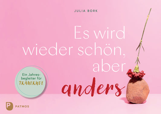 Es wird wieder schön, aber anders (Julia Bork)