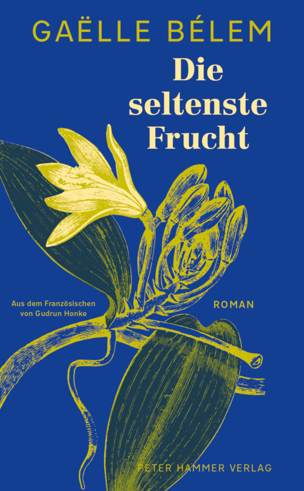 Die seltenste Frucht (Gaëlle Bélem)