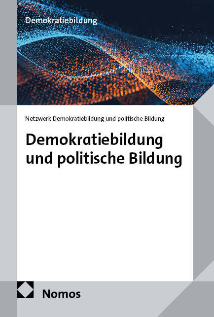 Demokratiebildung und politische Bildung (Netzwerk Demokratiebildung Und Politische Bildung)
