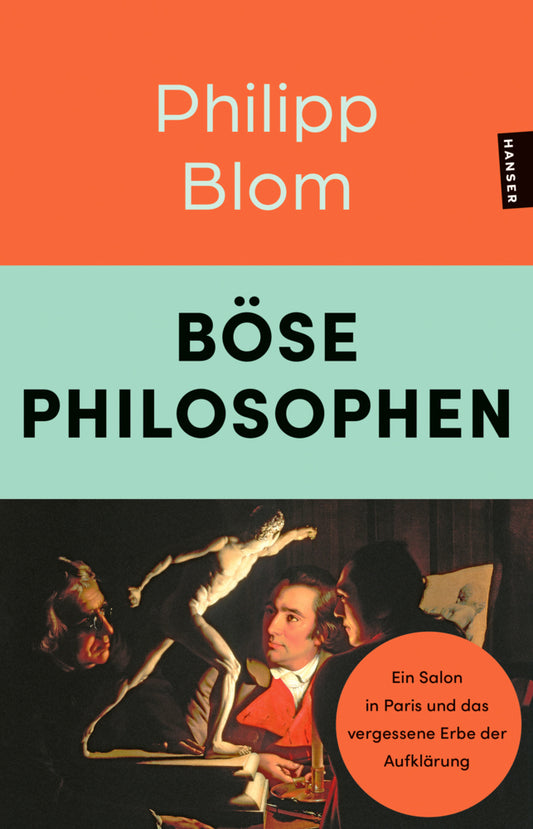 Böse Philosophen (Philipp Blom)