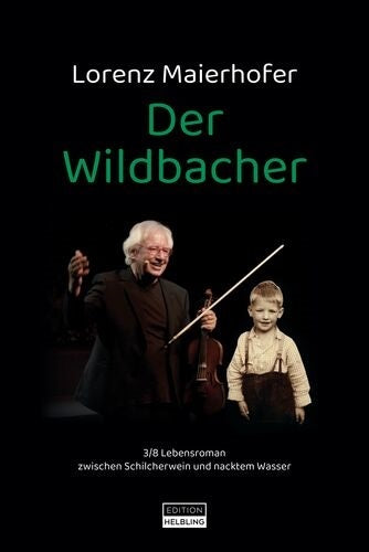 Der Wildbacher (Roman) (Lorenz Maierhofer)