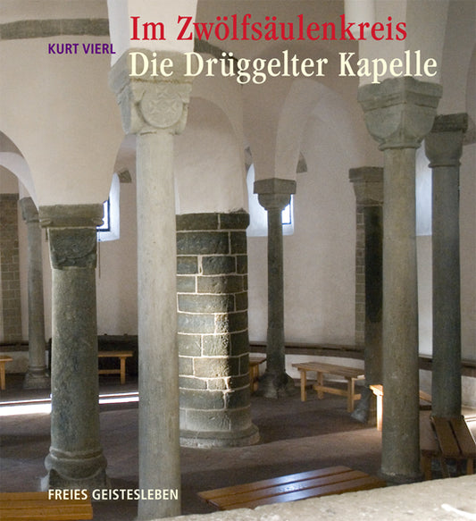 Im Zwölfsäulenkreis: Die Drüggelter Kapelle (Kurt Vierl)
