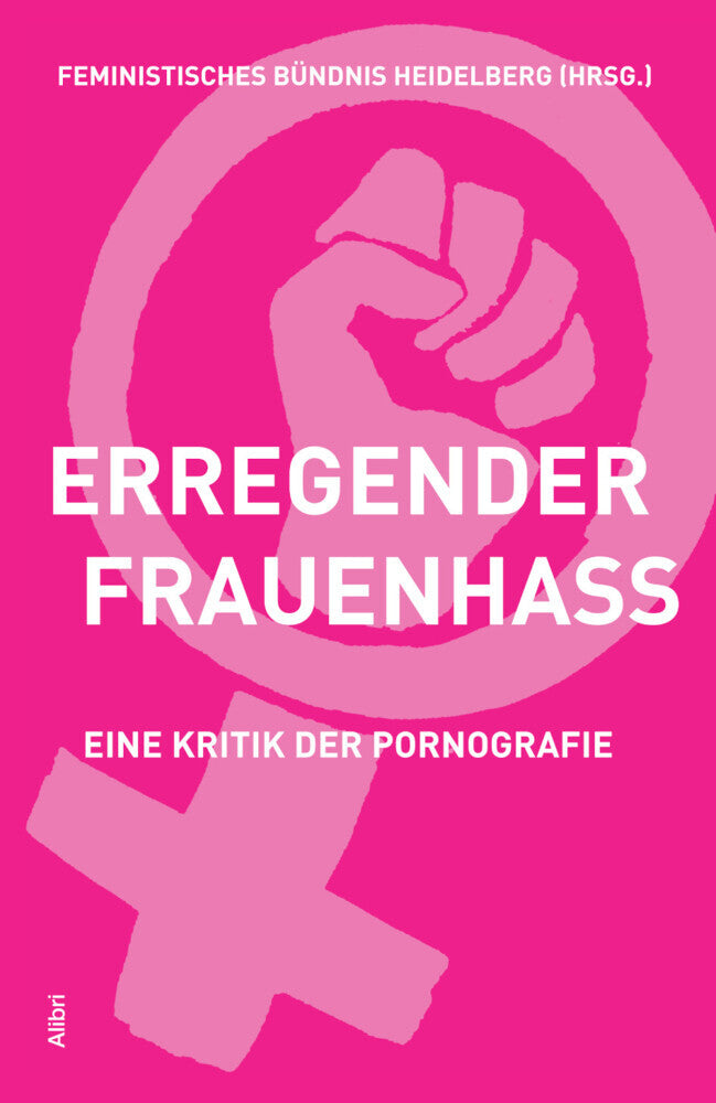 Erregender Frauenhass (Feministisches Bündnis Heidelberg)