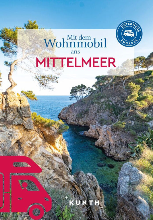 KUNTH Mit dem Wohnmobil ans Mittelmeer (Kunth Verlag)