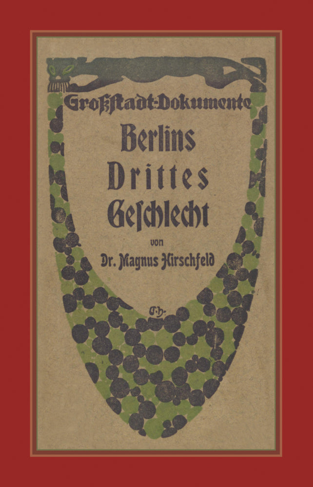 Berlins Drittes Geschlecht (Magnus Hirschfeld)