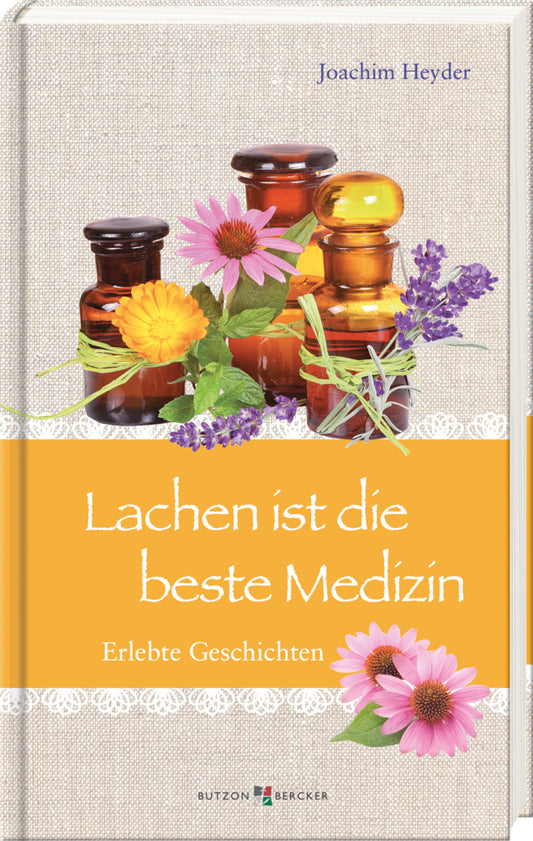 Lachen ist die beste Medizin (Joachim Heyder)