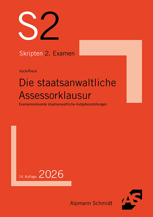 Die staatsanwaltliche Assessorklausur (Rainer Kock)