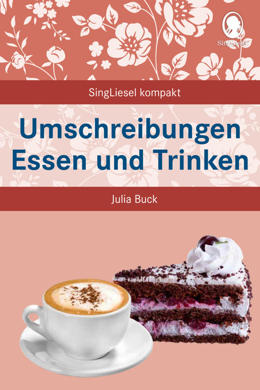 Umschreibungen Essen und Trinken (Julia Buck)