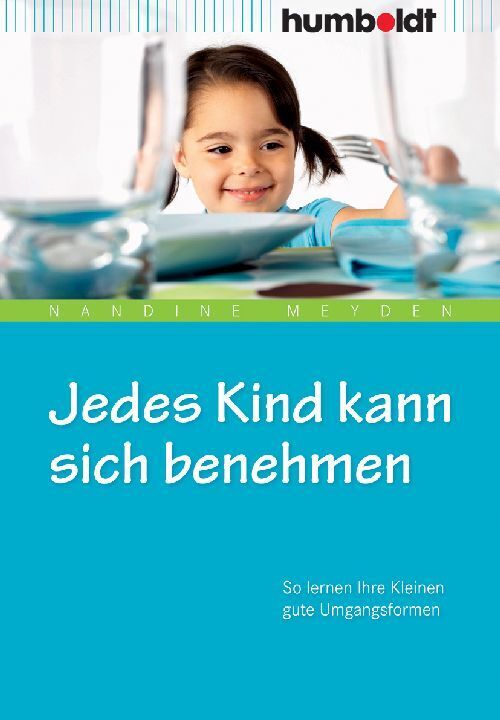 Jedes Kind kann sich benehmen (Nandine Meyden)