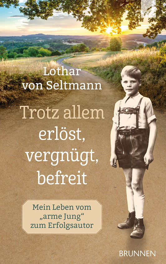 Trotz allem erlöst, vergnügt, befreit (Lothar Von Seltmann)