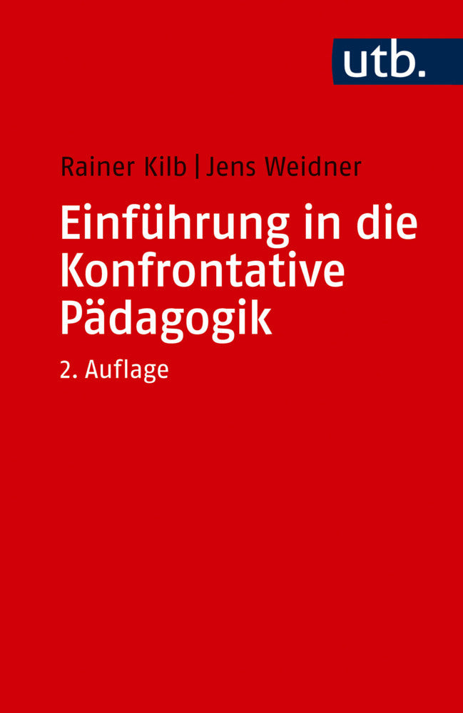 Einführung in die Konfrontative Pädagogik (Rainer Kilb)