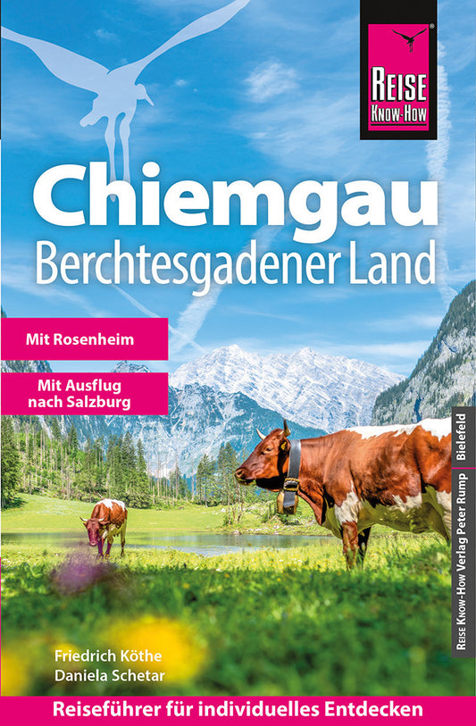 Reise Know-How Reiseführer Chiemgau, Berchtesgadener Land (Friedrich Köthe)