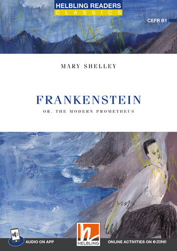 Helbling Readers Blue Series, Level 5 / Frankenstein (Mary Shelley)
