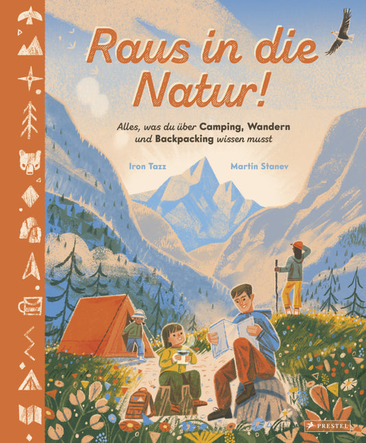 Raus in die Natur! Alles, was du über Camping, Wandern und Backpacking wissen musst (Iron Tazz)