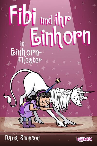 Fibi und ihr Einhorn (Bd. 8.) - Einhorn-Theater (Comics für Kinder) (Dana Simpson)