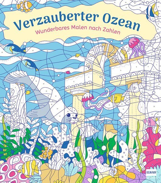 Wunderbares Malen nach Zahlen - Verzauberter Ozean (Ullmann Medien Verlag)