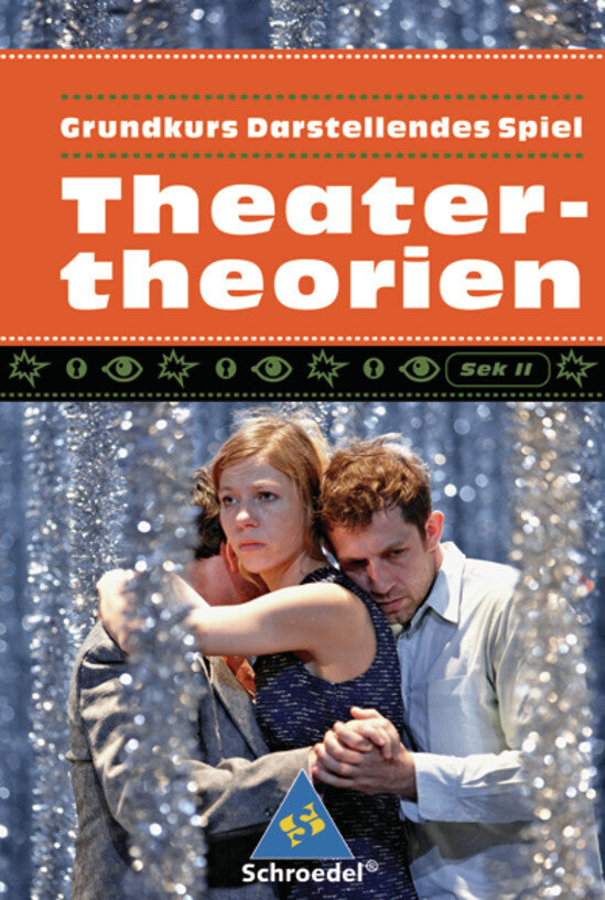 Grundkurs Darstellendes Spiel, Theatertheorien, m. DVD (Tilmann Ziemke)