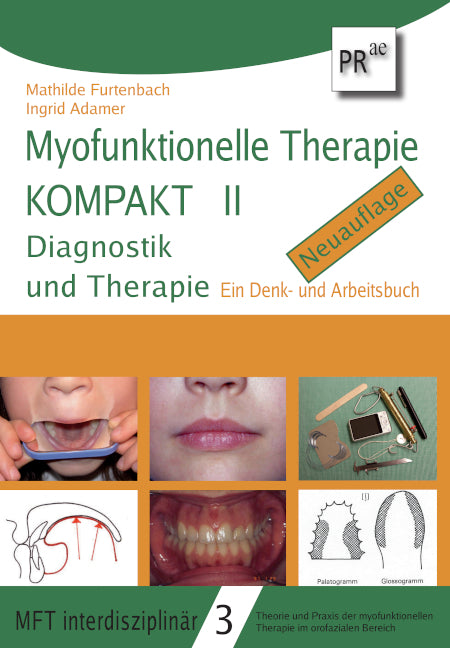 Myofunktionelle Therapie KOMPAKT II (Mathilde Furtenbach)