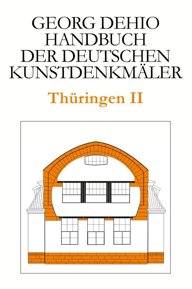 Dehio - Handbuch der deutschen Kunstdenkmäler / Thüringen II (Georg Dehio)