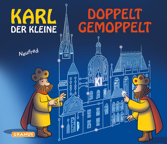 Karl der Kleine - Doppelt gemoppelt (Neufred)