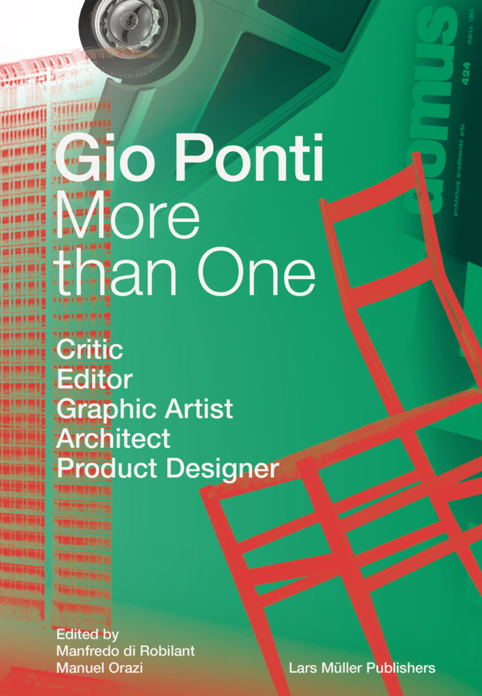 Gio Ponti. More than One (Manfredo Di Robilant)