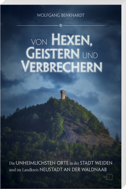 Von Hexen, Geistern und Verbrechern (Wolfgang Benkhardt)