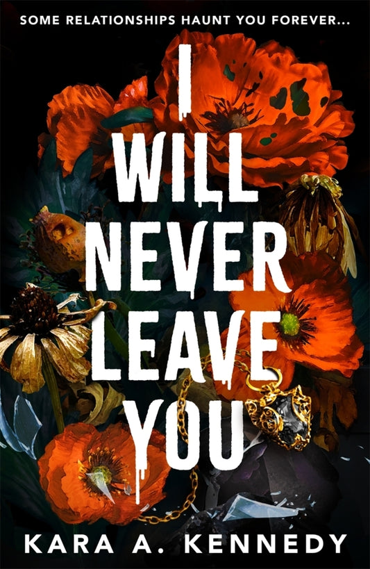 I Will Never Leave You (Kara A. Kennedy)