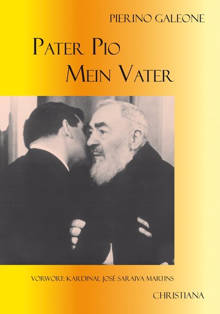 Pater Pio - mein Vater (Pierino Galeone)